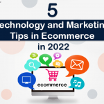 5 Technology and Marketing Tips that will be Popular in Ecommerce in 2022